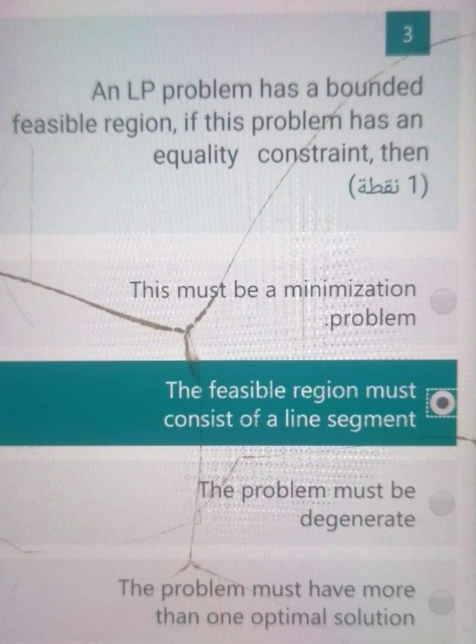 3 An LP problem has a bounded feasible region, if