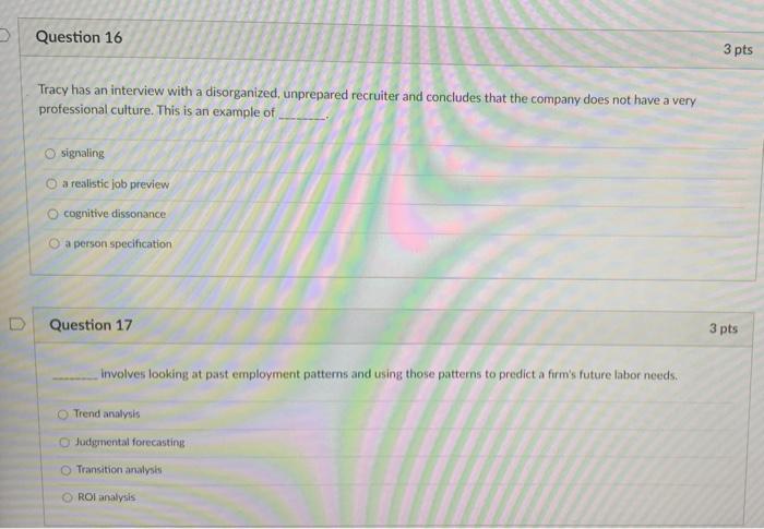 Question 16 3 pts Tracy has an interview with a