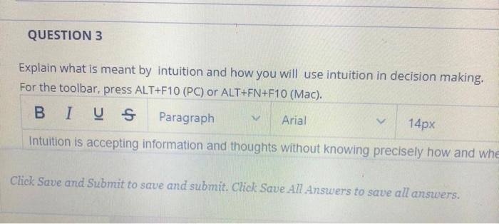 QUESTION 3 Explain what is meant by intuition and