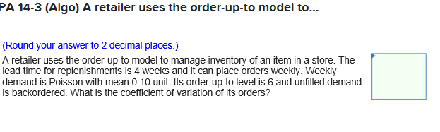 PA 14-3 (Algo) A retailer uses the order-up-to