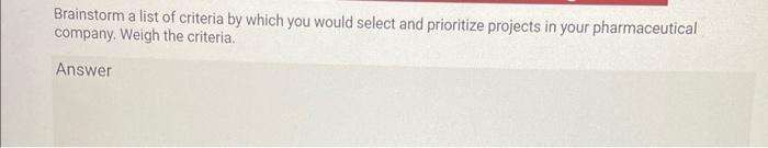 Brainstorm a list of criteria by which you would