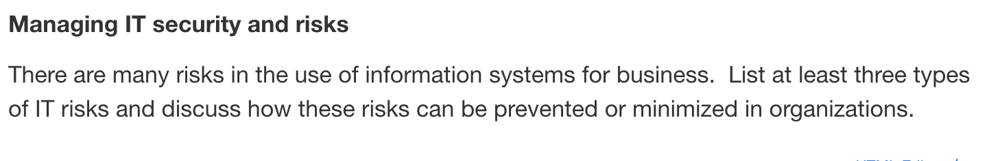 Managing IT security and risks There are many