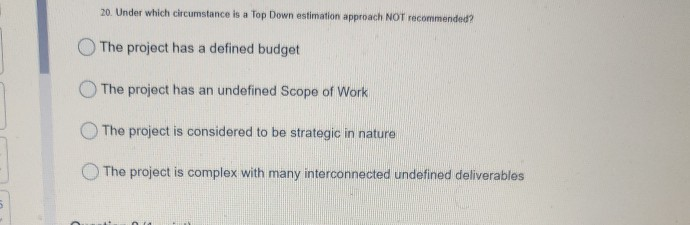 20. Under which circumstance is a Top Down