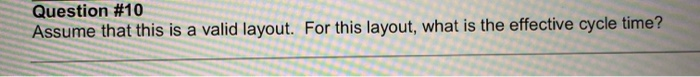 Find Effective Cycle Time Question #10 Assume