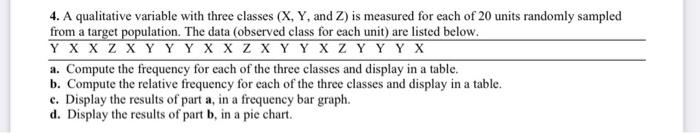 4. A qualitative variable with three classes (X,