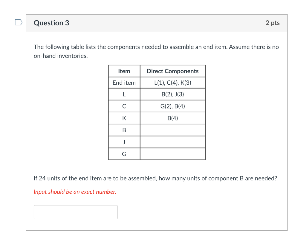 Question 3 2 pts The following table lists the