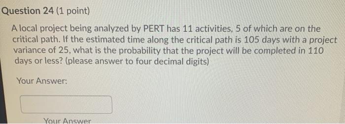 Question 24 (1 point) A local project being