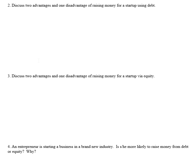 2. Discuss two advantages and one disadvantage of