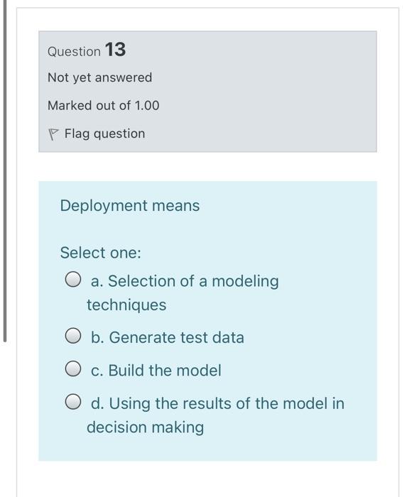 Question 13 Not yet answered Marked out of 1.00 P