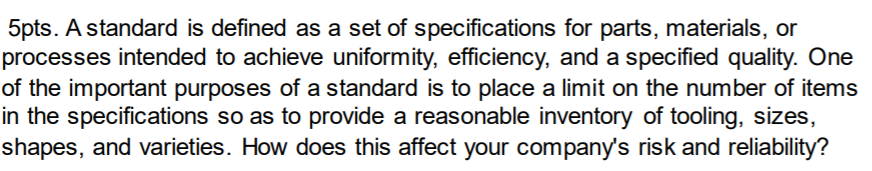 5pts. A standard is defined as a set of