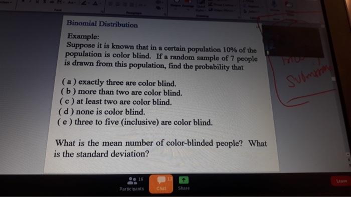 Binomial Distribution Example: Suppose it is