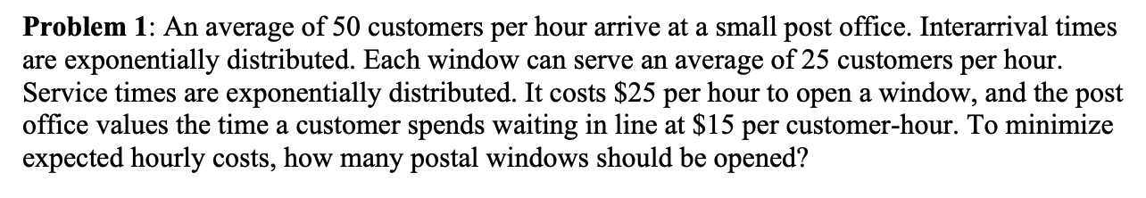 Problem 1: An average of 50 customers per hour