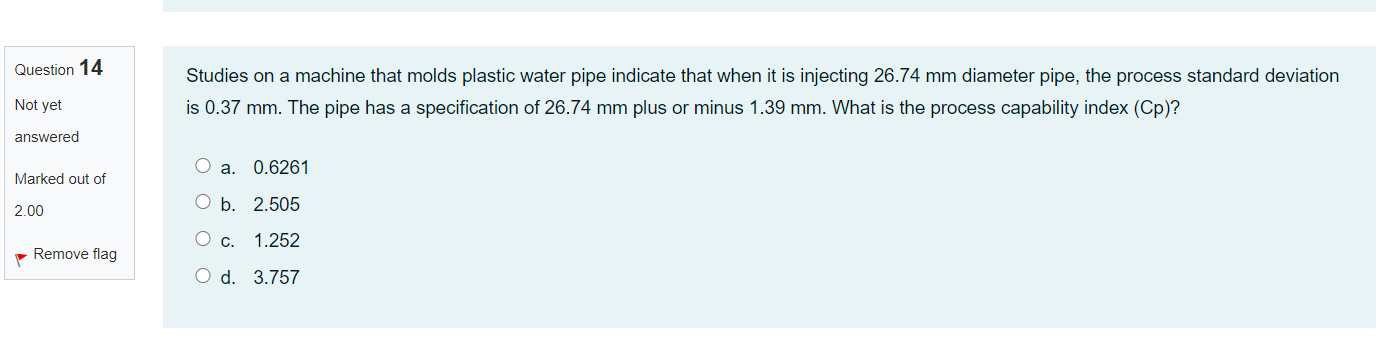 Question 14 Studies on a machine that molds