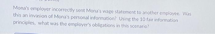 Mona's employer incorrectly sent Mona's wage