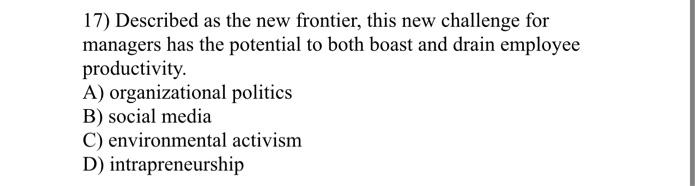 17) Described as the new frontier, this new