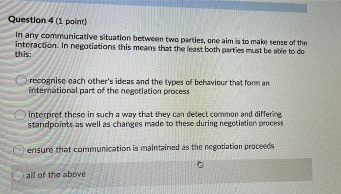 Question 4 (1 point) In any communicative