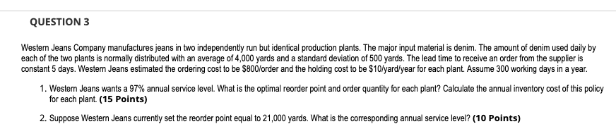 QUESTION 3 Western Jeans Company manufactures