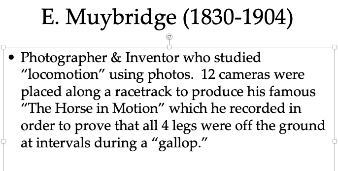 2. Muybridge is credited with being the first to