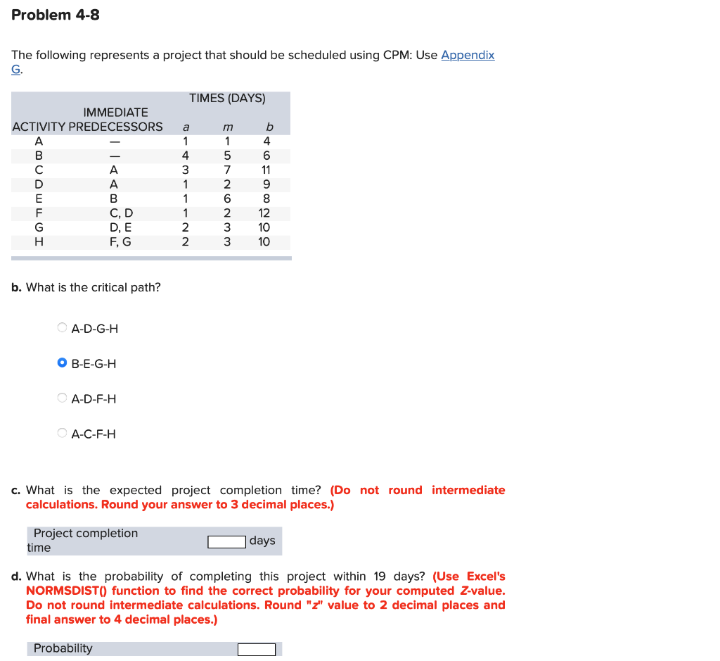 Problem 4-8 The following represents a project