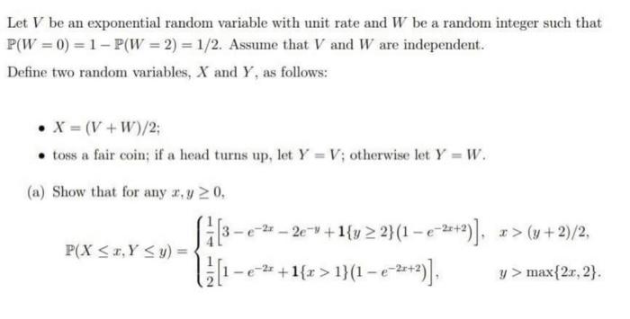 Let V be an exponential random variable with unit