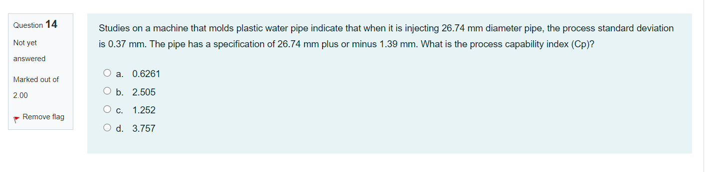 Question 14 Studies on a machine that molds