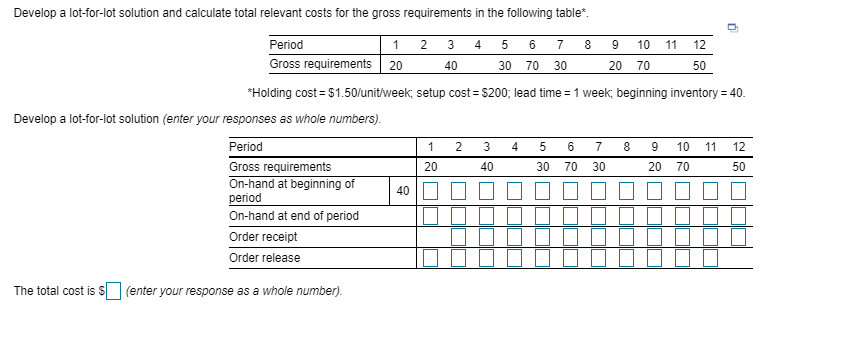 Develop a lot-for-lot solution and calculate
