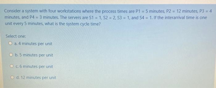 Consider a system with four workstations where