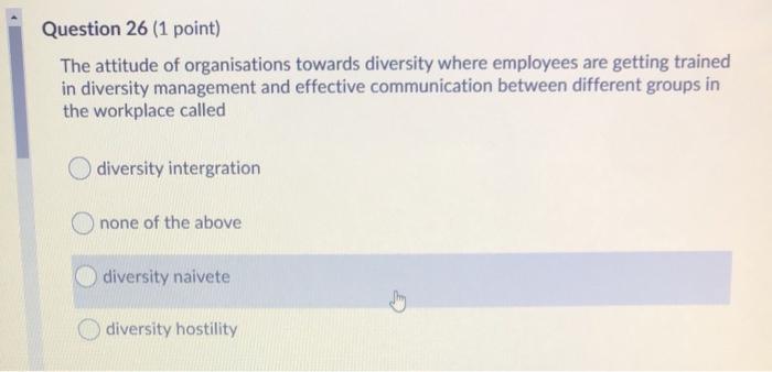 Question 26 (1 point) The attitude of