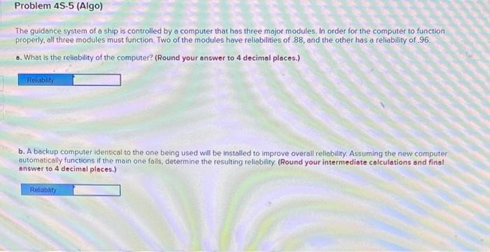 Problem 45-5 (Algo) The guidance system of a ship