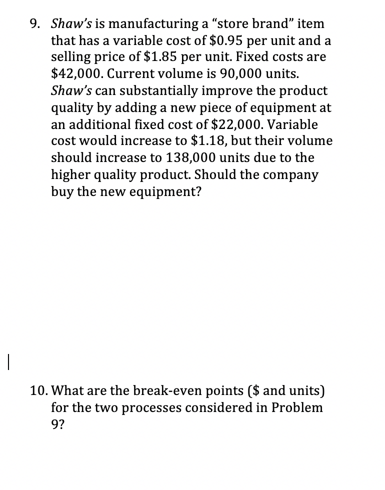9. Shaw's is manufacturing a store brand item