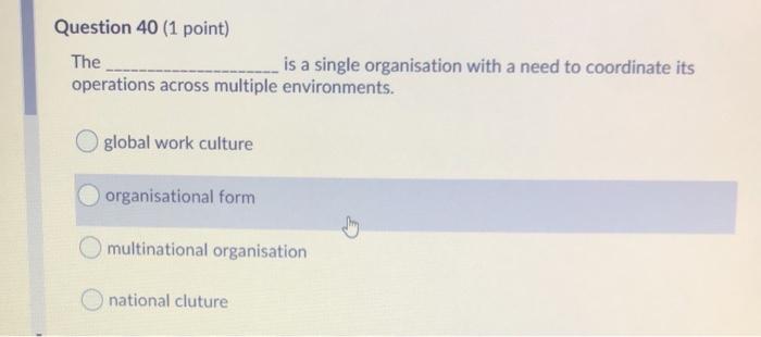 Question 40 (1 point) The is a single