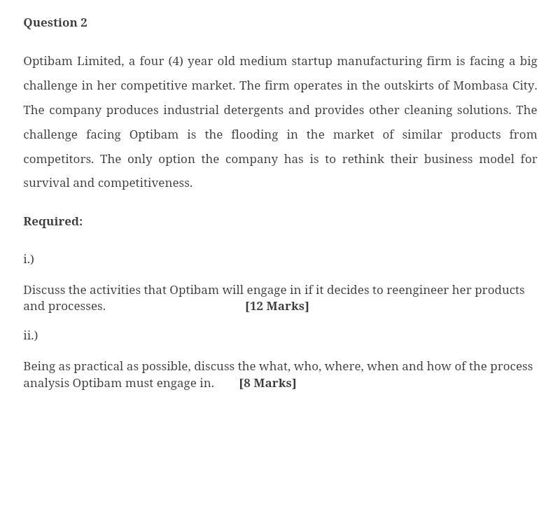 Question 2 Optibam Limited, a four (4) year old