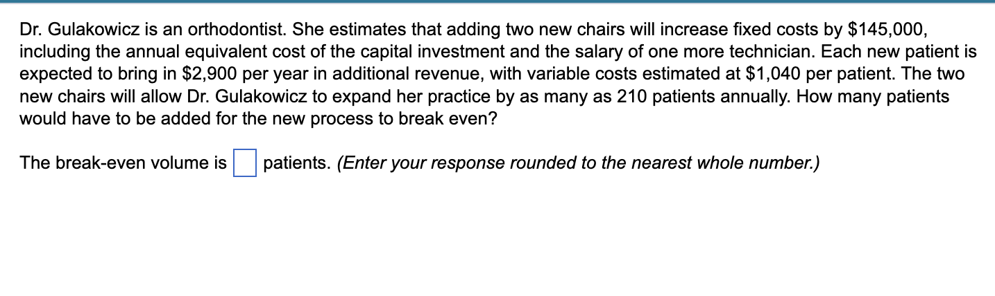 Dr. Gulakowicz is an orthodontist. She estimates