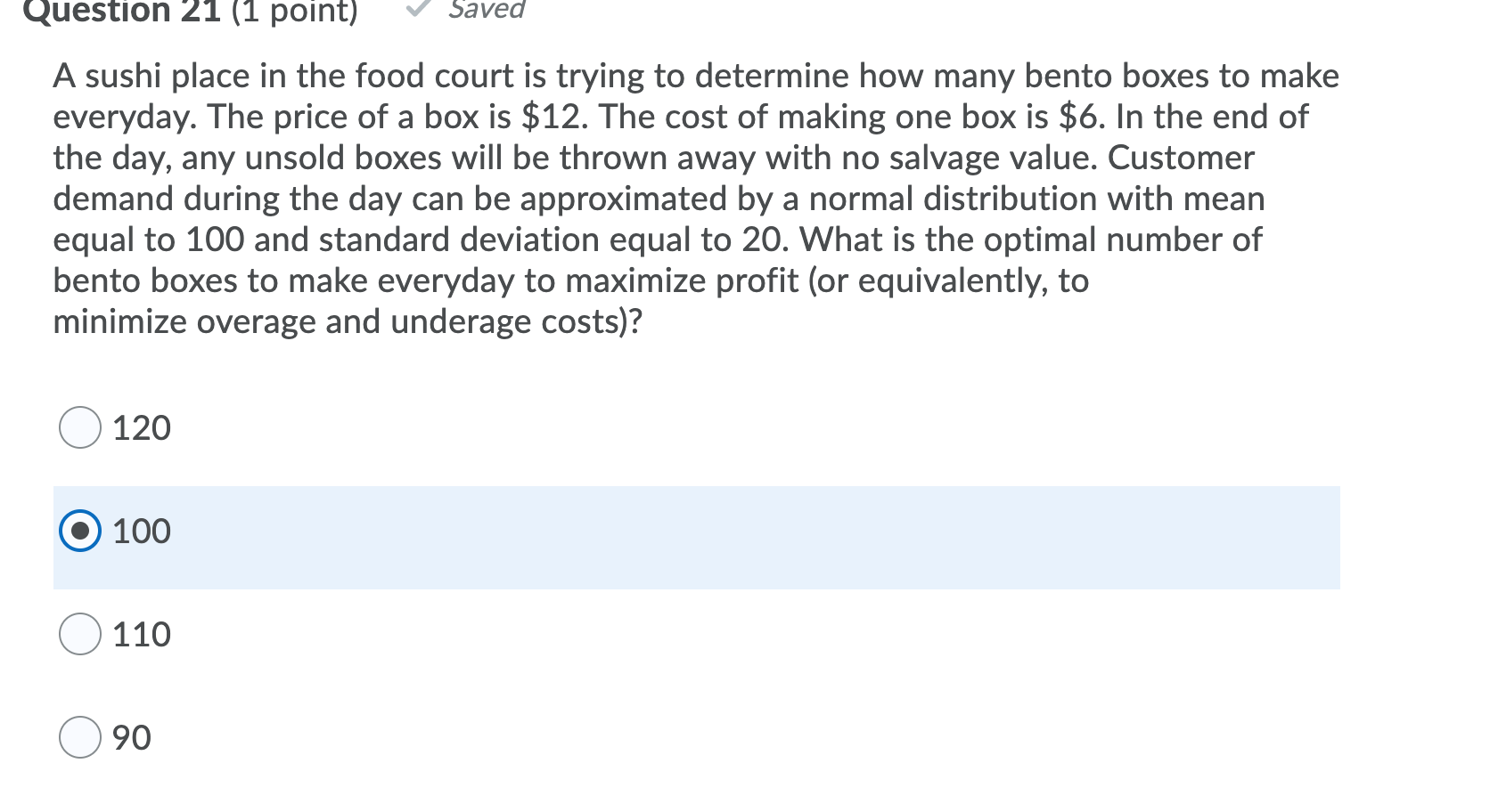 Question 21 (1 point) Saved A sushi place in the