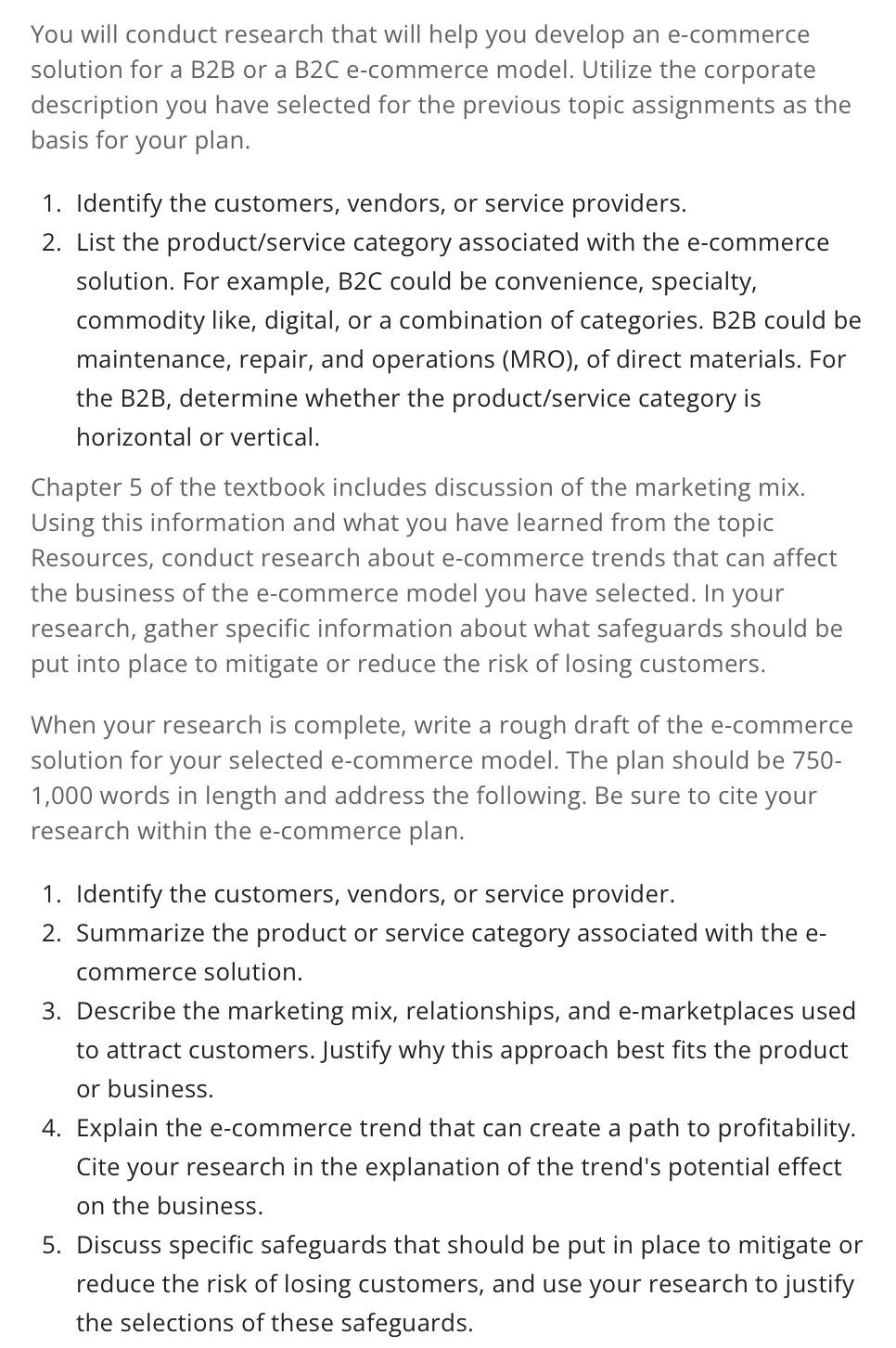 You will conduct research that will help you