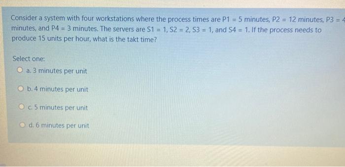 Consider a system with four workstations where