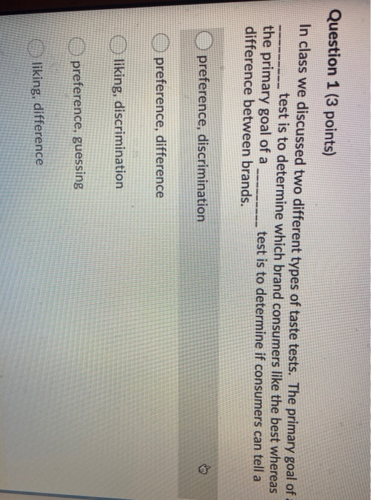 Question 1 (3 points) In class we discussed two