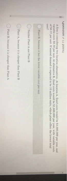 Question / 11 point A firm is considering two