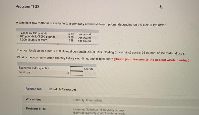 Problem 11-38 A particular raw material is