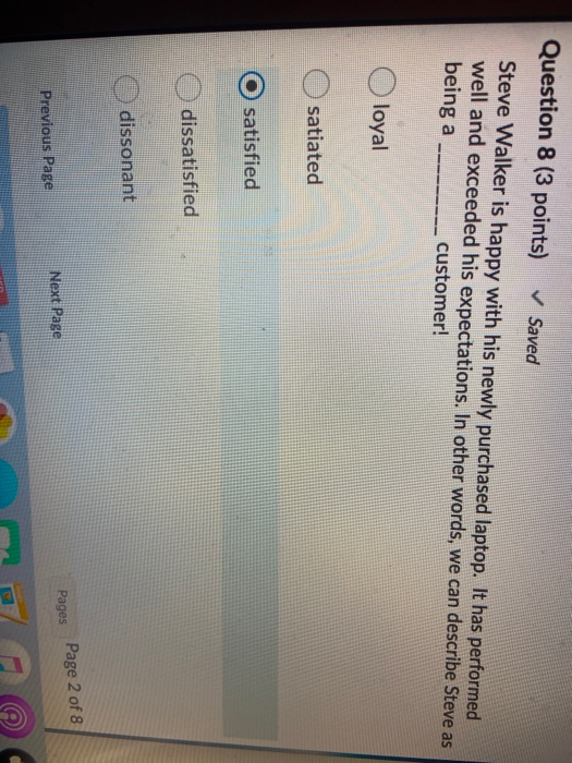 Question 8 (3 points) Saved Steve Walker is happy