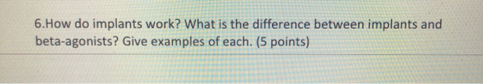 6. How do implants work? What is the difference