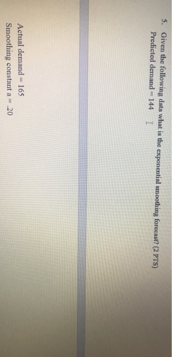 5. Given the following data what is the