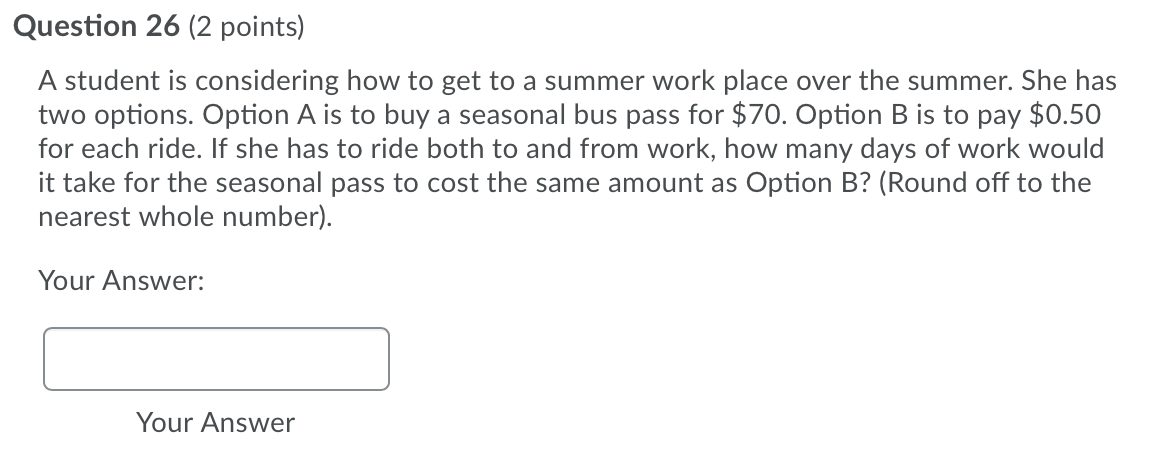 Question 26 (2 points) A student is considering