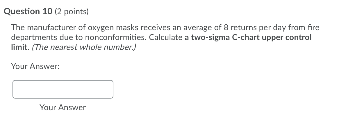 Question 10 (2 points) The manufacturer of oxygen