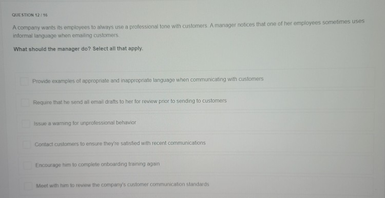 QUESTION 16:16 A manager asks her team to create