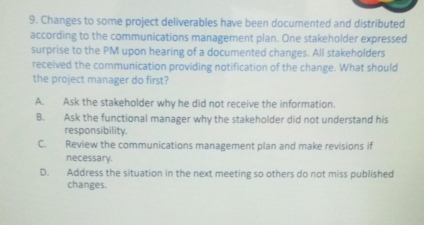 9. Changes to some project deliverables have been