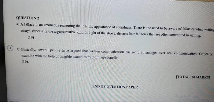 QUESTION 2 a) A fallacy is an erroneous reasoning