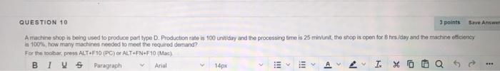 QUESTION 10 3 points Save As. A machine shop is