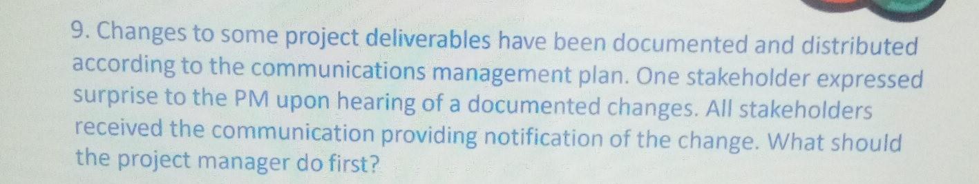 9. Changes to some project deliverables have been