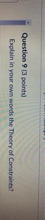 Question 9 (3 points) Explain in your own words